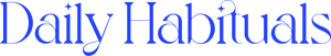 Daily Habituals