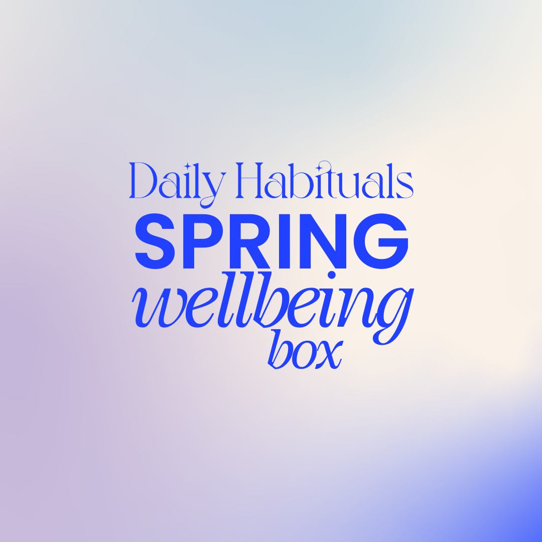Spring Wellbeing Box – Daily Habituals